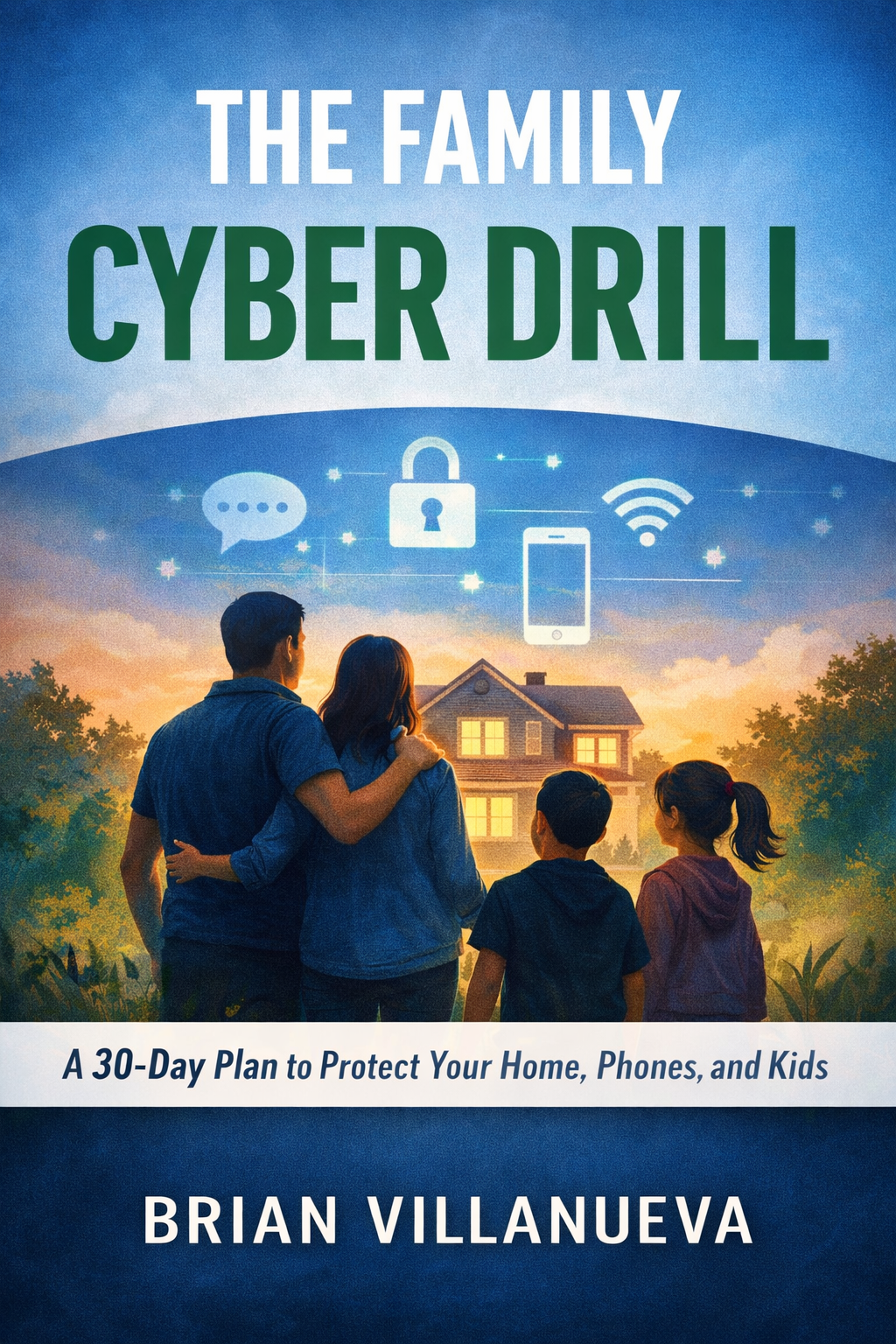 The Family Cyber Drill book cover by Brian Villanueva